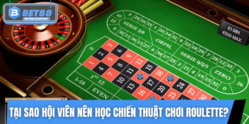 Tại sao hội viên nên học chiến thuật chơi Roulette?
