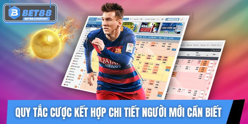 Quy tắc đặt cược kết hợp chi tiết người mới cần biết