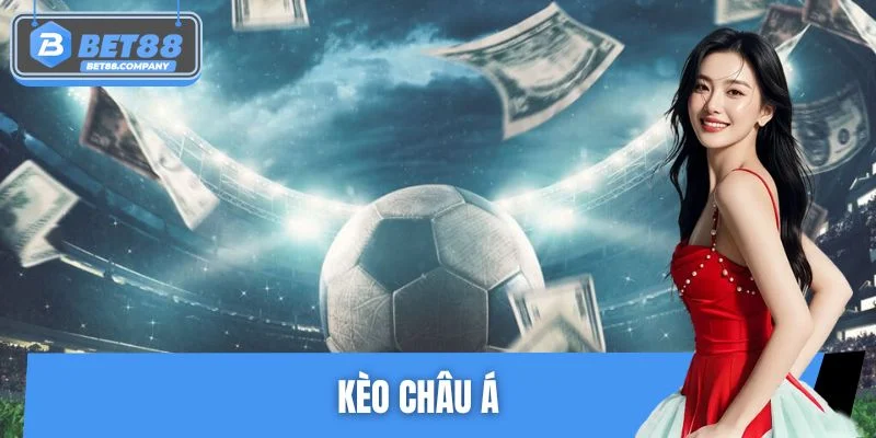 Kèo Châu Á - Mẹo Chọn Kèo Chuẩn Theo Từng Trận Đấu