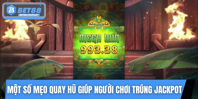 Một số mẹo quay hũ giúp người chơi trúng jackpot