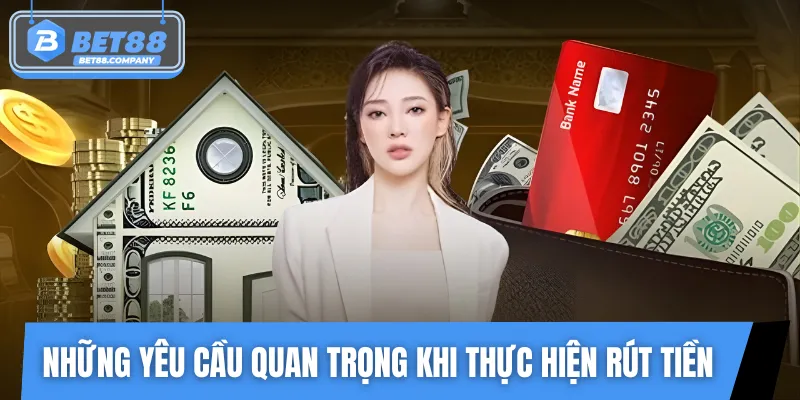 Tuân thủ điều kiện để rút tiền BET88 thành công