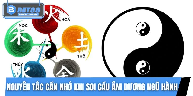 Nguyên tắc cần nhớ khi soi cầu Âm Dương Ngũ Hành